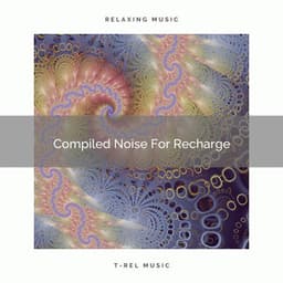 Compiled Noise For Recharge - Ocean Sleep Sounds