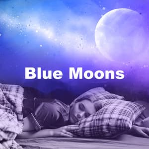 Blue Moons - The Deep Sleep Music Academy