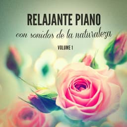 Relajante piano con sonidos de la naturaleza - Música para Dormir Con Relajantes Sonidos de la Naturaleza