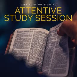 Attentive Study Session - Calm Music for Studying