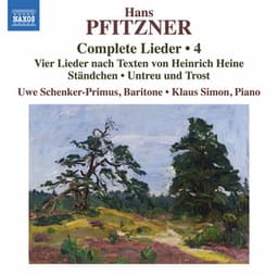 Pfitzner: Complete Lieder, Vol. 4 - Hans Pfitzner