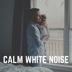 Calm White Noise - White Noise for Babies