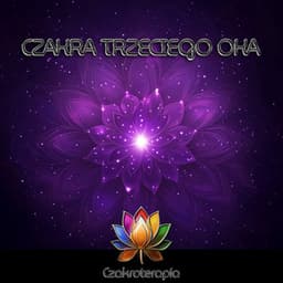 Czakra Trzeciego Oka - Czakroterapia