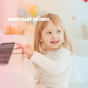 Sweet Baby Sounds - Baby Lullaby