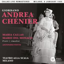 Giordano: Andrea Chénier  - Callas Live Remastered - Umberto Giordano