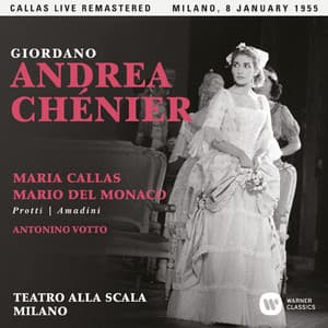 Giordano: Andrea Chénier  - Callas Live Remastered - Umberto Giordano