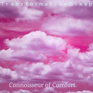 っ ♥ Connoisseur of Comfort ♥ - Transformative Sleep
