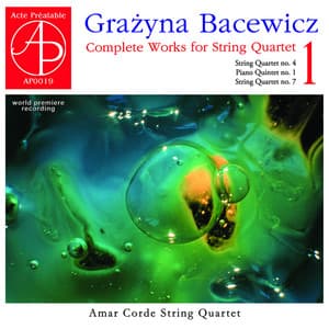 Bacewicz: Complete Works for String Quartet, Vol. 1 - Grażyna Bacewicz