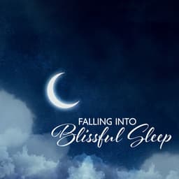 Falling Into Blissful Sleep: Music for Sleeping Deeply and Stress Relief That Will Help You Fall Asleep - Deep Sleep Universe