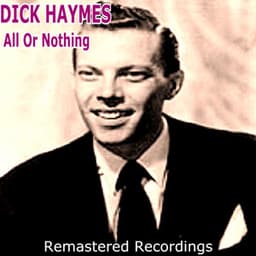 All Or Nothing - Dick Haymes
