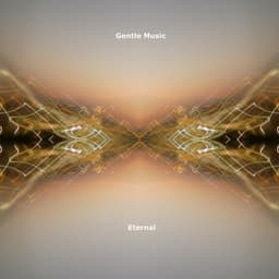 Eternal - Gentle Music