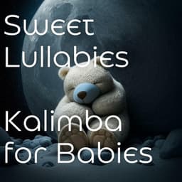 Sweet Lullabies on Kalimba for Babies - Dreem & Sleep