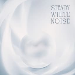 Steady White Noise: Wide Usage of White Noise Music for Relax, Study or Sleep - White Noise Universe