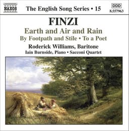 Finzi: Earth and Air and Rain / To A Poet / By Footpath and Stile - Gerald Finzi