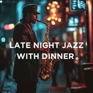 Late Night Jazz With Dinner - Sweet Jazz