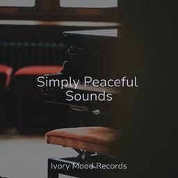 Simply Peaceful Sounds - Ivory Mood