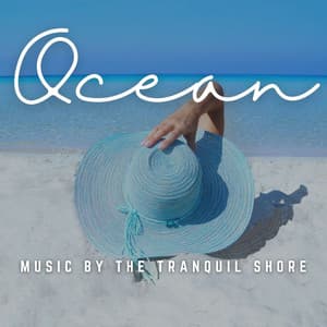 Music by the Tranquil Shore: Ocean Yoga Melodies - Ocean Waves