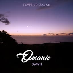 Oceanic Dawn - Tsyphur Zalan
