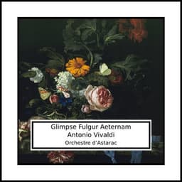 Antonio Vivaldi: Glimpse Fulgur Aeternam - Orchestre d’Astarac