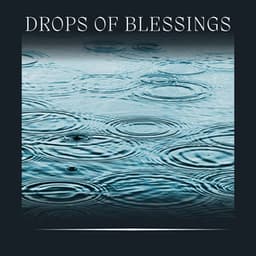 Drops of Blessings - Day & Night Rain