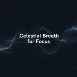 Celestial Breath For Focus - Rising Higher Meditation