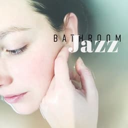 Bathroom Jazz - Steve Corel