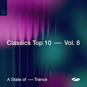 A State of Trance - Classics Top 10, Vol. 8 - Armin van Buuren ASOT Radio