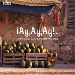 iAy,Ay,Ay!... バリオス作品集2 - Agustín Barrios Mangoré