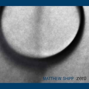 Zero - Matthew Shipp