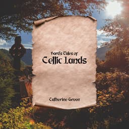 Bard’s Tales of Celtic Lands: Relaxing Celtic Music - Catherine Green