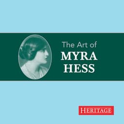 The Art of Myra Hess - Myra Hess