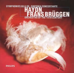 Haydn: Symphonies Nos. 88 & 89; Sinfonia Concertante In B Flat Major - Joseph Haydn