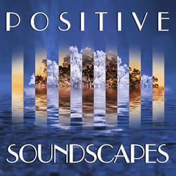 Positive Soundscapes - Alan Fillip