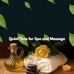 Quiet Time for Spa and Massage - #Calmante