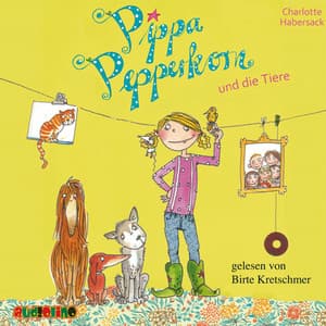 Pippa Pepperkorn und die Tiere - Charlotte Habersack