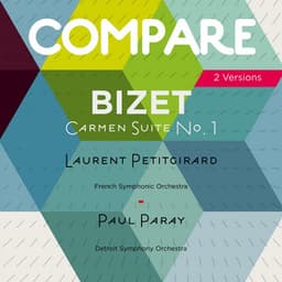 Bizet: Carmen, suite, Laurent Petitgirard vs. Paul Paray - Georges Bizet
