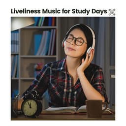 Liveliness Music for Study Days - Working Music Solitude