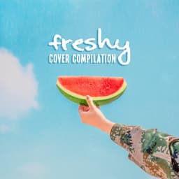 Freshy Cover Compilation: 2019 Instrumental Covers of Popular & Classic Melodies Played on Piano, Guitar & Violin - Peaceful Piano