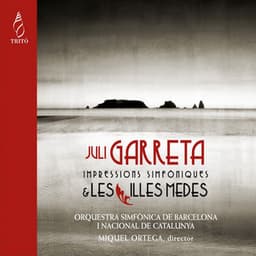 Garreta: Impressions Simfòniques & Les Illes Medes - Juli Garreta