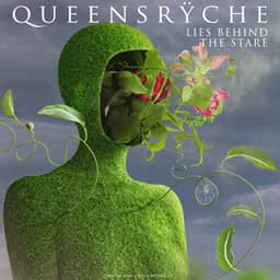 Lies Behind The Stare - Queensrÿche