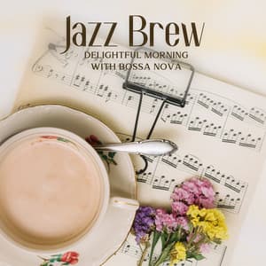 Jazz Brew: Delightful Morning with Bossa Nova, Brunch & Espresso - Chriss Bossa