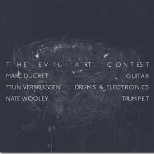 The Evil Art Contest - Marc Ducret