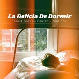 La Delicia De Dormir Con Ritmos Binaurales Hipnóticos - Ritmos binaurales Música para dormir