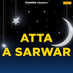 Atta A Sarwar - Anwar Jaani