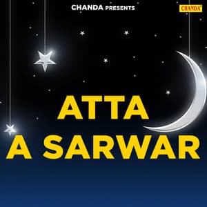 Atta A Sarwar - Anwar Jaani