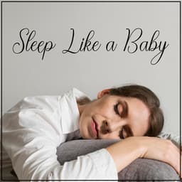 Sleep Like a Baby – 15 Ways to Fall Asleep, Healing Sleeping Songs - Silent Night Music Academy