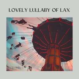 Lovely Lullaby of Lax - Solitude Beats