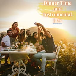 Dinner Time and Instrumental Jazz - Weekend Dinner Jazz