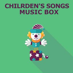 Chilrden's Songs Music Box - Children's Music Box