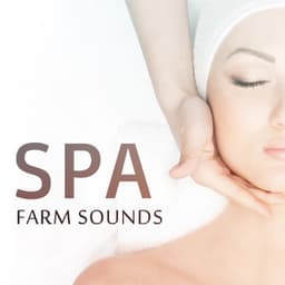 Spa Farm Sounds - Beauty Spa Paradise